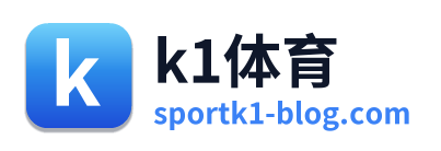 k1体育